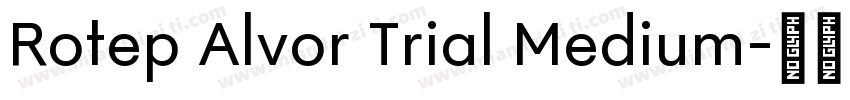 Rotep Alvor Trial Medium字体转换